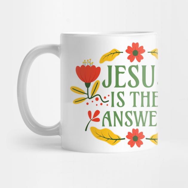 Jesus is the Anwer - Christianity Faith Floral Typography by Millusti